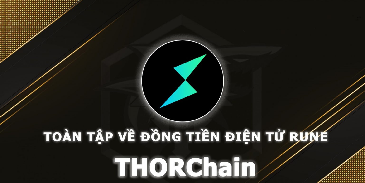 THORChain là gì Dự đoán chi tiết giá tiền điện tử RUNE