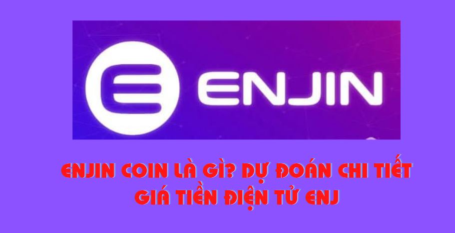 Enjin Coin là gì?
