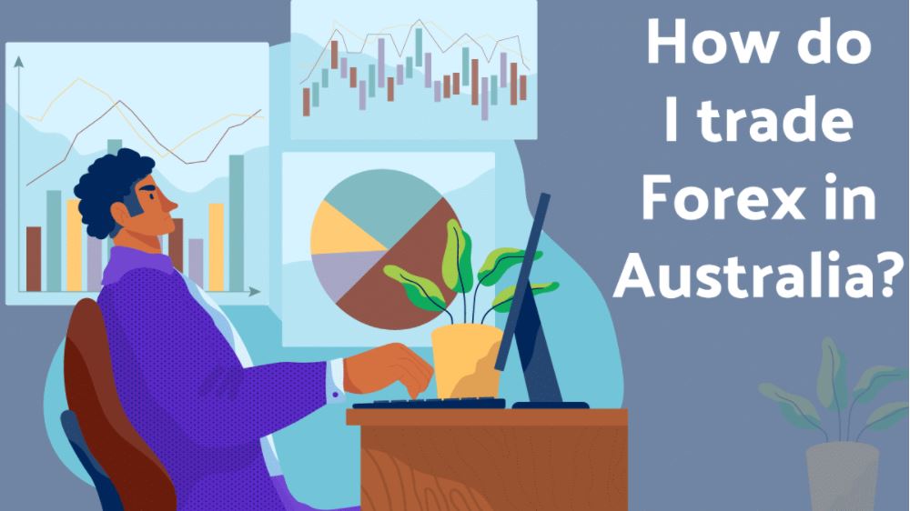 Làm cách nào để giao dịch Forex ở Úc?