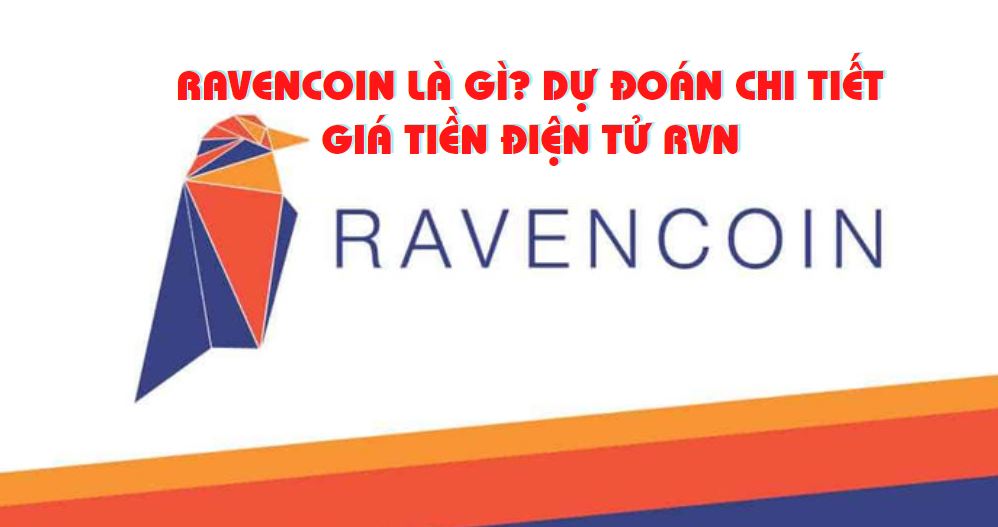 Ravencoin (RVN) là gì?