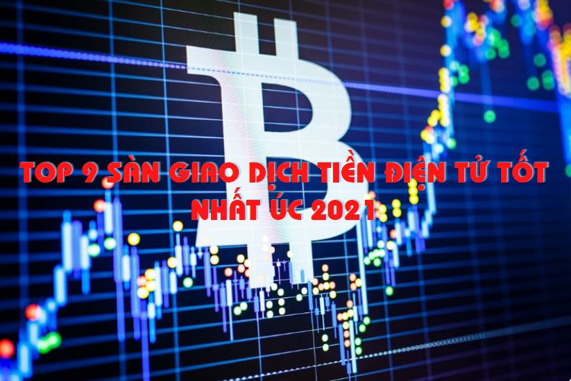 Top 9 sàn giao dịch tiền điện tử tốt nhất Úc 2022 21 san giao dich uc