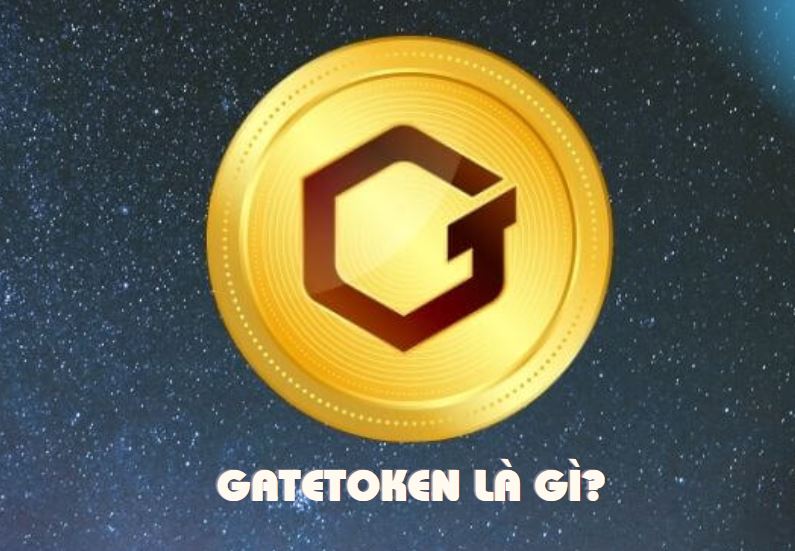 GateToken là gì?
