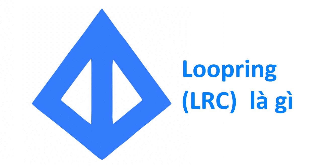Loopring (LRC) là gì?