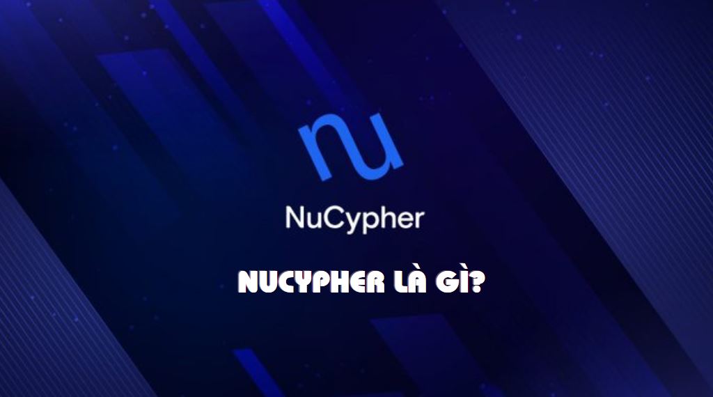 NuCypher là gì?