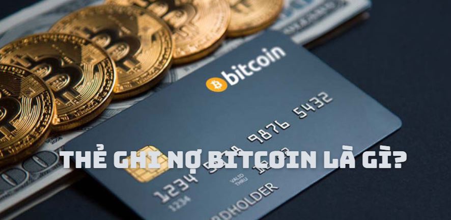 Thẻ ghi nợ Bitcoin là gì?