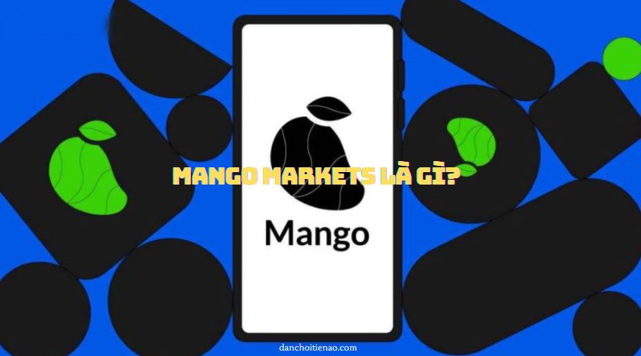 Mango Markets là gì?