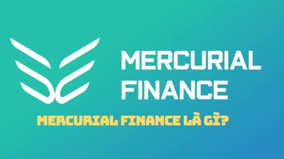 Mercurial Finance là gì?