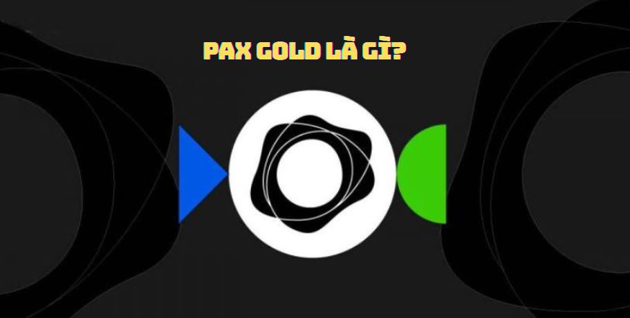 PAX Gold là gì?