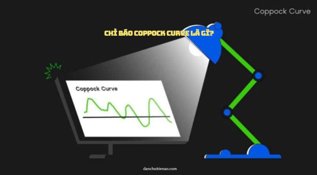 Chỉ báo Coppock Curve là gì?