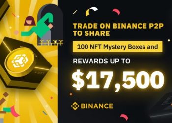 Airdrop Binance P2P ăn chia tổng giải thương $17.500 bằng BNB và 100 Hộp bí ẩn NFT