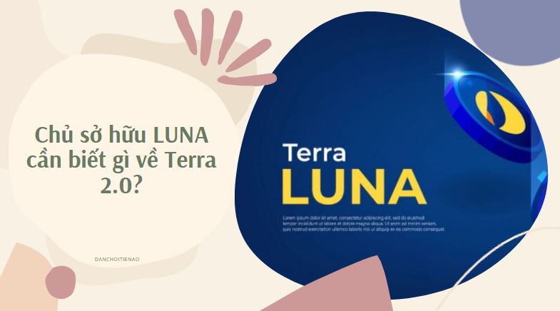 Chủ sở hữu LUNA cần biết gì về Terra 2.0?