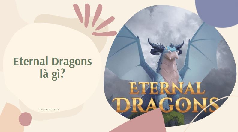 Eternal Dragons là gì?