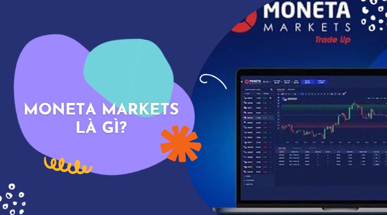 Moneta Markets là gì?