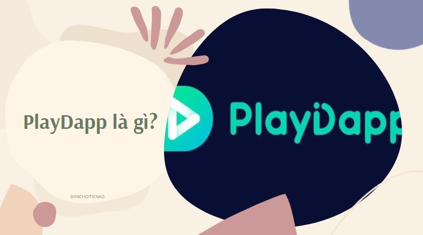 PlayDapp là gì?