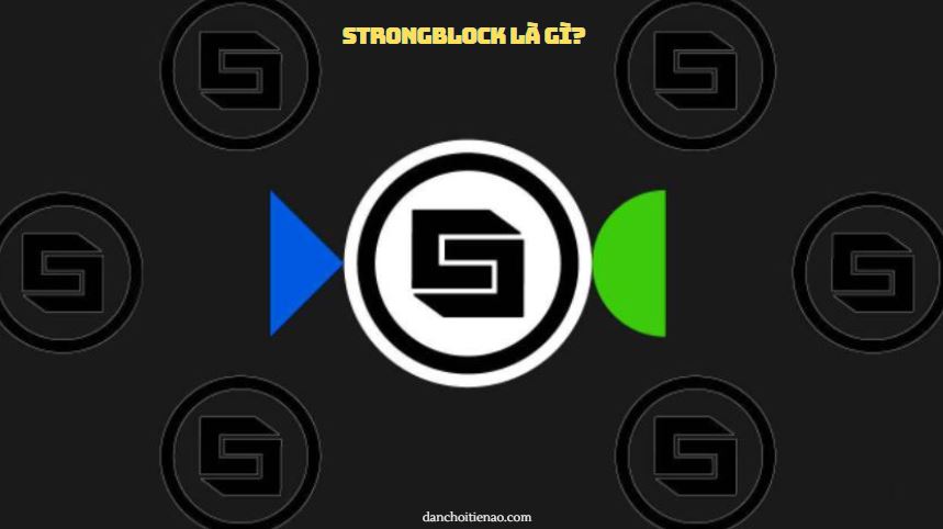  StrongBlock là gì?