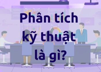 Phân tích kỹ thuật là gì? Cách thực hiện phân tích kỹ thuật trong đầu tư chứng khoán